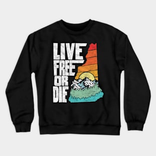 Live Free Or Die New Hampshire Nature Crewneck Sweatshirt